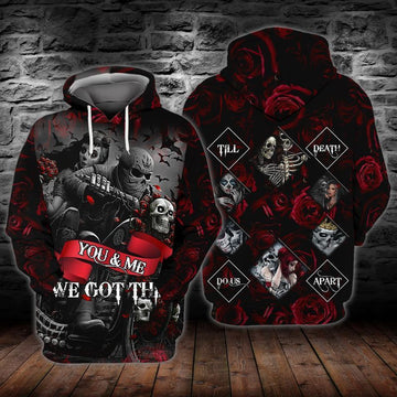 You And Me We Got This Till Death Do Us Apart For Men And Women 3d Hoodie Zip Hoodie