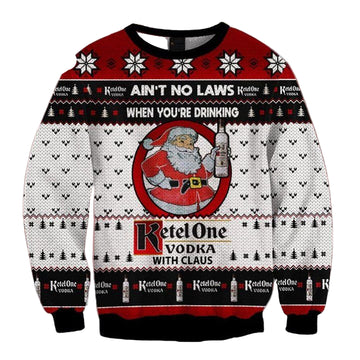 Ain?t No Law When You?re Drinking Ketel One Vodka With Claus Ugly Christmas Sweater 2022 ? Usalast