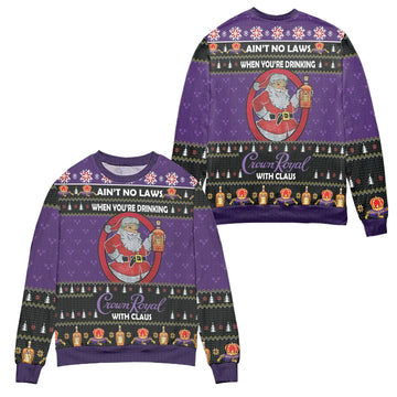 Aint No Laws When Youre Drinking Crown Royal With Claus Ugly Christmas Sweater ? Purple ? Usalast
