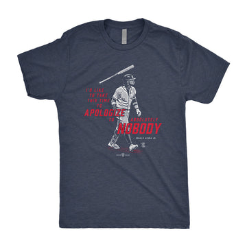Apologize To Absolutely Nobody T-Shirt
