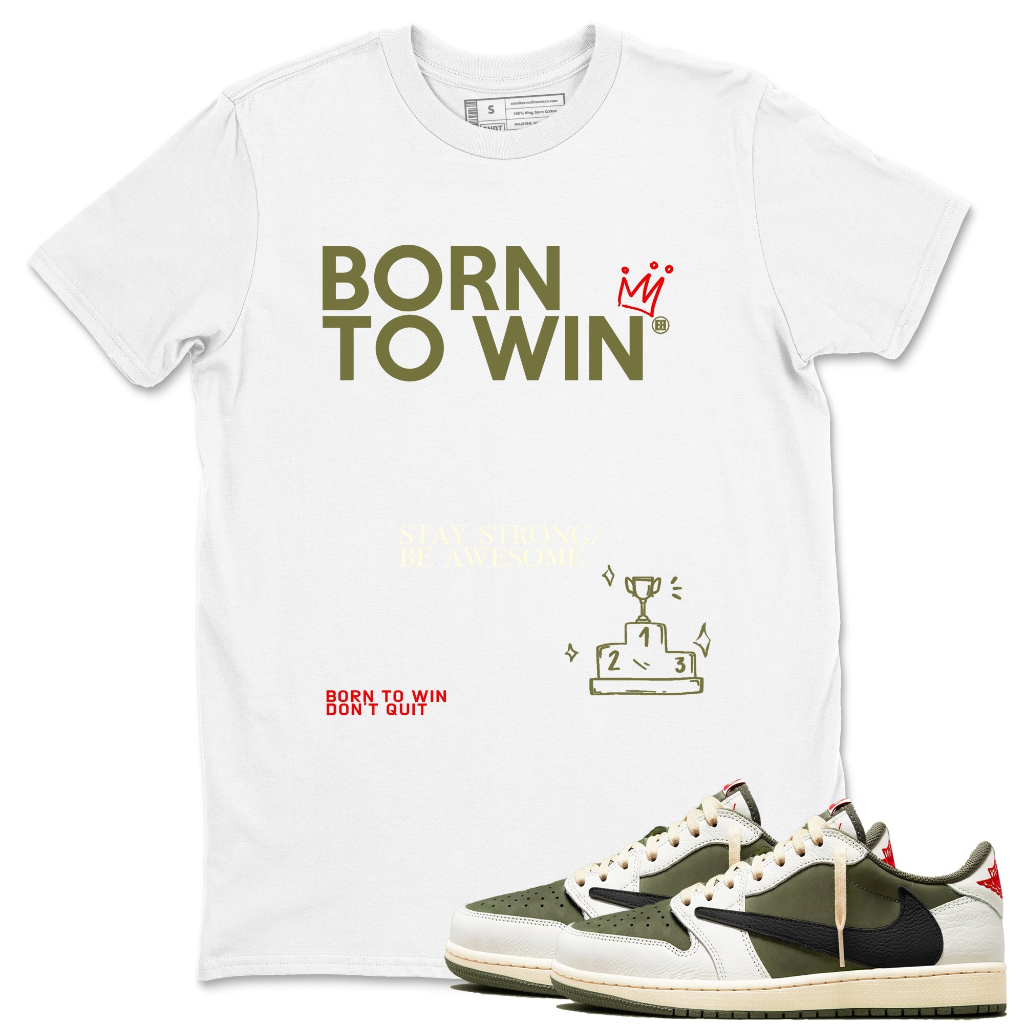 Born To Win Sneaker Tees - Air Jordan 1 Travis Scott Medium Olive