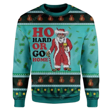 Christmas Ho Hard Or Go Home Apparel Unisex 3D Ugly Christmas Sweater ? Usalast