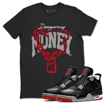 Dangerous Money Sneaker Tees - Air Jordan 4 Bred Reimagined