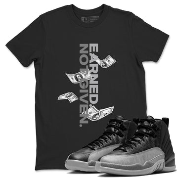 Earned Not Given Sneaker Tees - Air Jordan 12 Black Wolf Grey