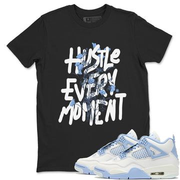 Hustle Every Moment Sneaker Tees - Air Jordan 4