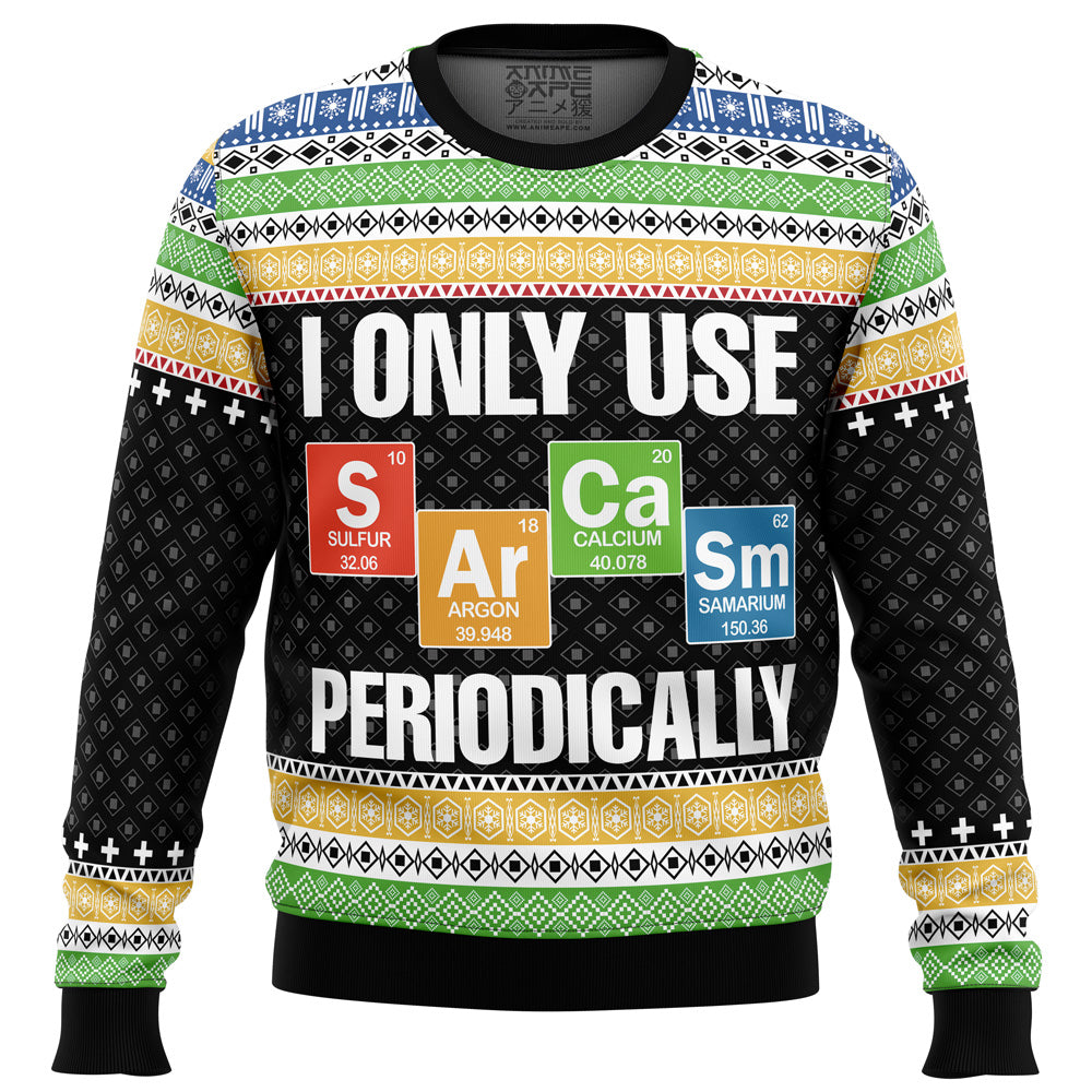 I Only Use Sarcasm Periodically Ugly Christmas Sweater