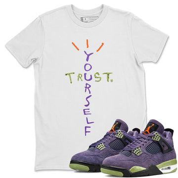 Trust Yourself Unisex Tops - Air Jordan 4 Canyon Purple