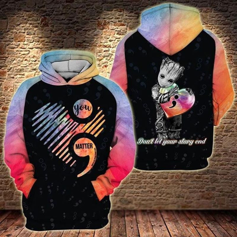 Suicide Prevention You Matter Don't Let Your Story End Baby Groot 3d Hoodie 2
