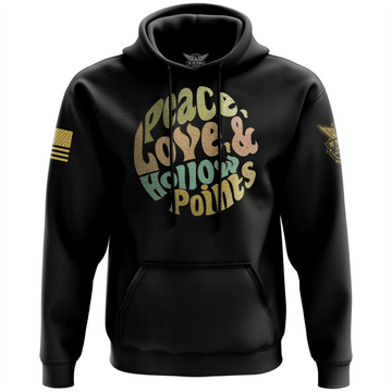 Peace, Love, &amp; Hollow Points Hoodie