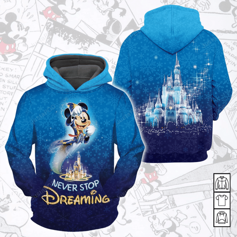 Cartoon Character Mickey Mouse Disney Never Stop Dreaming Unisex Men Women 3d All Over Print Hoodie