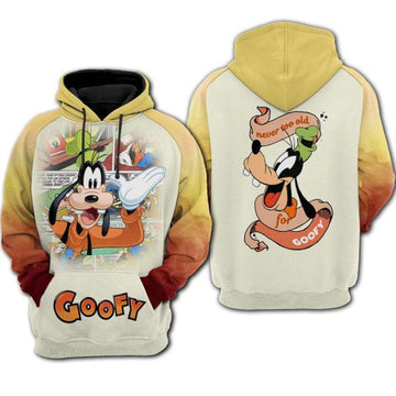 Never Too Old For Goofy Disney Cartoon 2k753 Lover Gift,goofy Mickey Mouse Disney All Over Print 3d Hoodie 2625