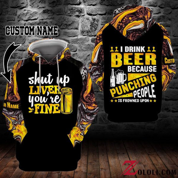 Custom Name I Drink Beer Because Punching People Is Frowned Upon 2k539 Lover Gift All Over Print 3d Hoodie 101
