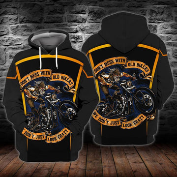Old Biker Do Not Mess With Old Bikers Do Not Just Look Crazy For Men And Women 3d Hoodie Zip Hoodie