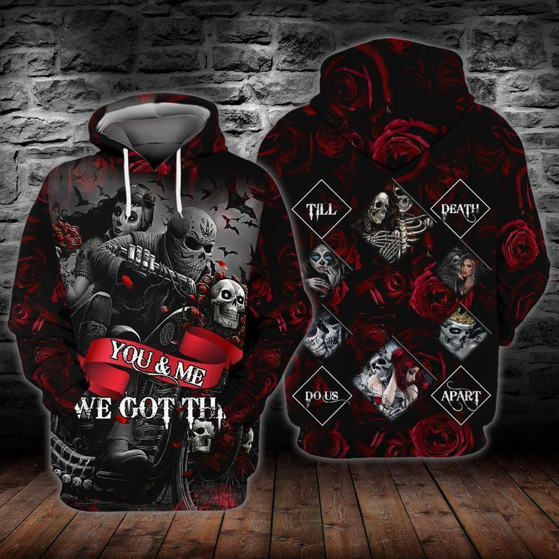 You And Me We Got This Till Death Do Us Apart For Men And Women 3d Hoodie Zip Hoodie