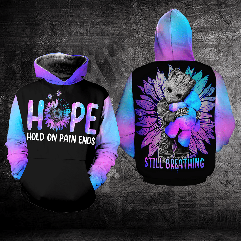 Suicide Awareness, Groot Suicide Awareness, Hope Hold On Pain Ends Still Breathing All Over Print Hoodie