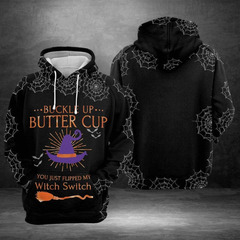 Buckle Up Butter Cup You Just Flipped My Witch Switch Spiderweb Black 3d Hoodie Zip Hoodie