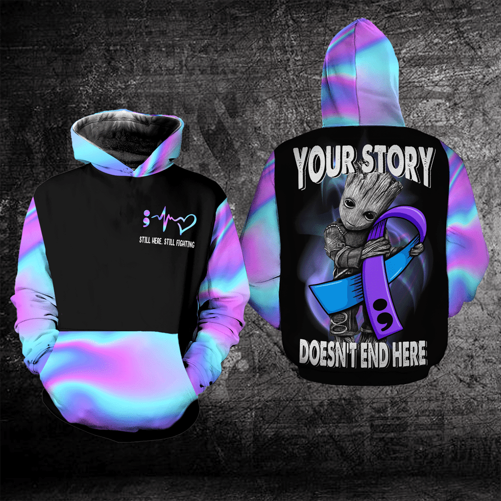 Groot Suicide Awareness, Your Story Doesn't End Here, Still Here Still Going All Over Print Hoodie