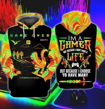 Gamer I Am A Gamer Not Because I Don't Have A Life But Because I Choose To Have Many For Men And Women 3d Hoodie Zip Hoodie