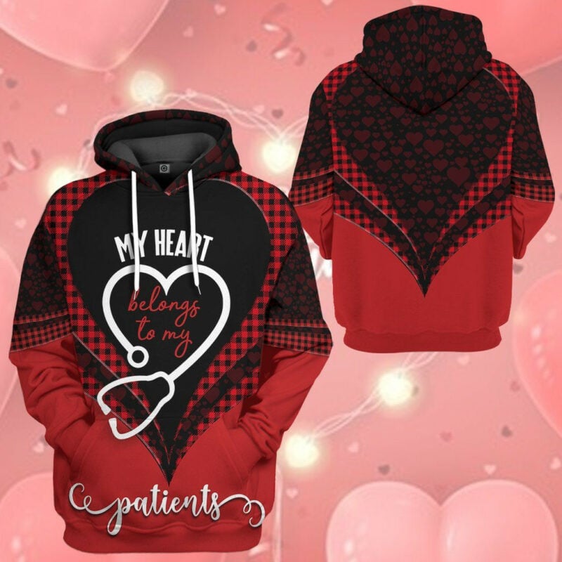 Nurse Hoodie My Heart Belongs To My Patients 3d Hoodie Zip Hoodie