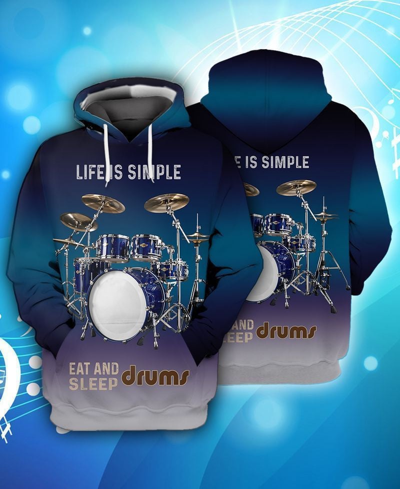 Drum Life Is Simple Eat And Sleep Drums For Men And Women 3d Hoodie Zip Hoodie