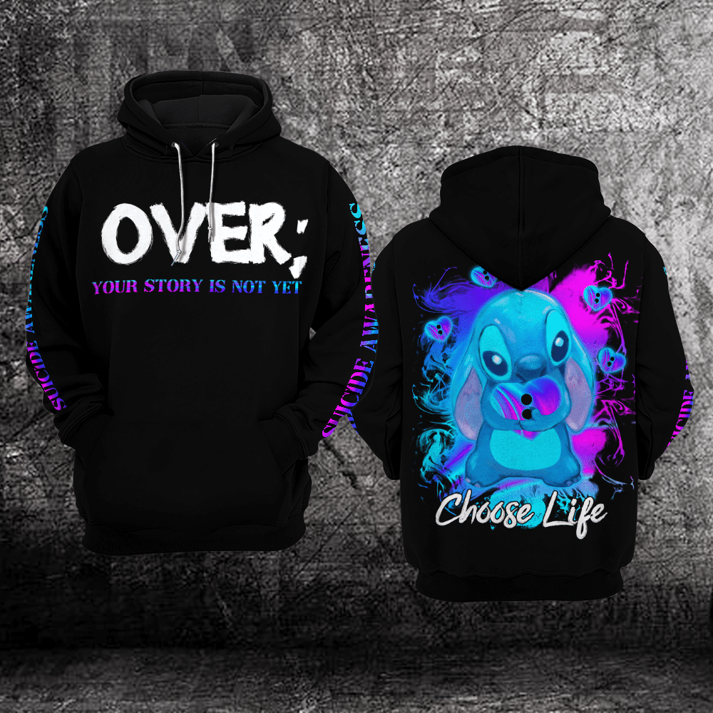 Suicide Awareness, Stitch Disney Suicide Awareness, Choose Life Your Story Is Not Yet All Over Print Hoodie