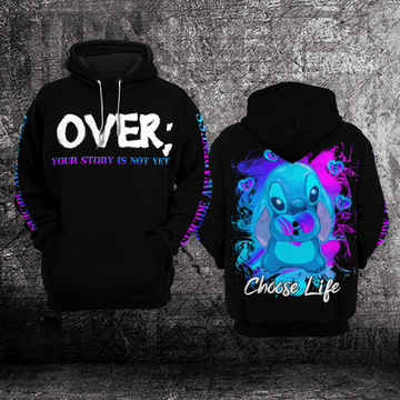 Suicide Awareness, Stitch Disney Suicide Awareness, Choose Life Your Story Is Not Yet All Over Print Hoodie