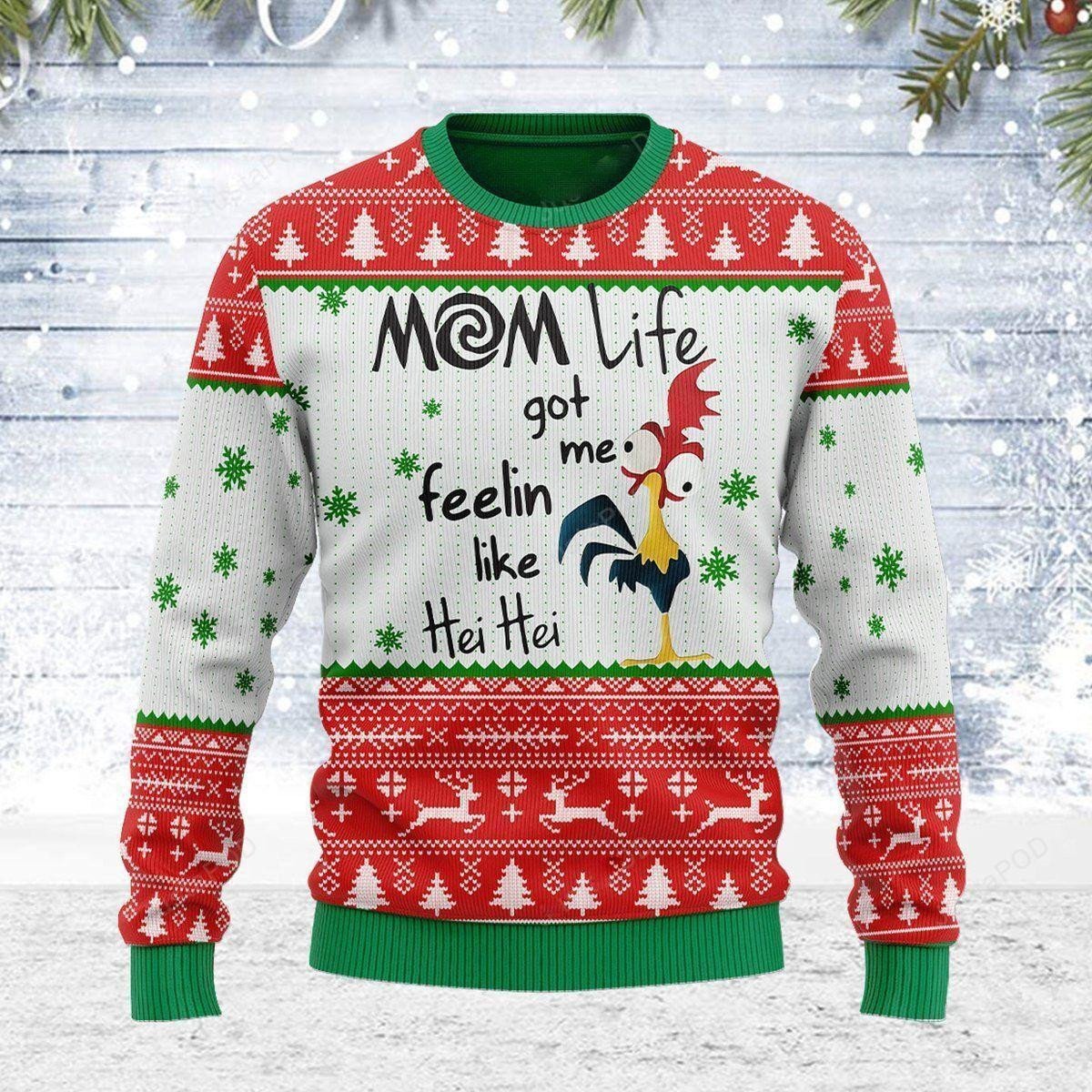 Mom Life Got Me Feelin Like Hei Hei Rooster Ugly Sweater, Mom Life Got Me Feelin Like Hei Hei Rooster Christmas Sweater, Rooster Shirt