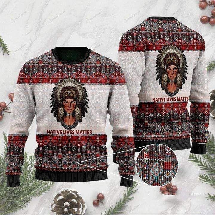 Native Lives Matter Native American Ugly Sweater, Native Lives Matter Native American Christmas Shirt