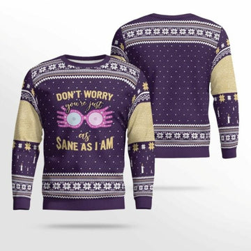 Dont' Worry You're Just As Sane I Am Ugly Sweater, Christmas Gift , Dont' Worry You're Just As Sane I Am Ugly Christmas Sweater 671
