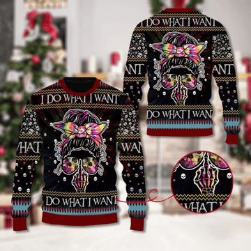 Skull I Do What I Want Ugly Christmas Sweater