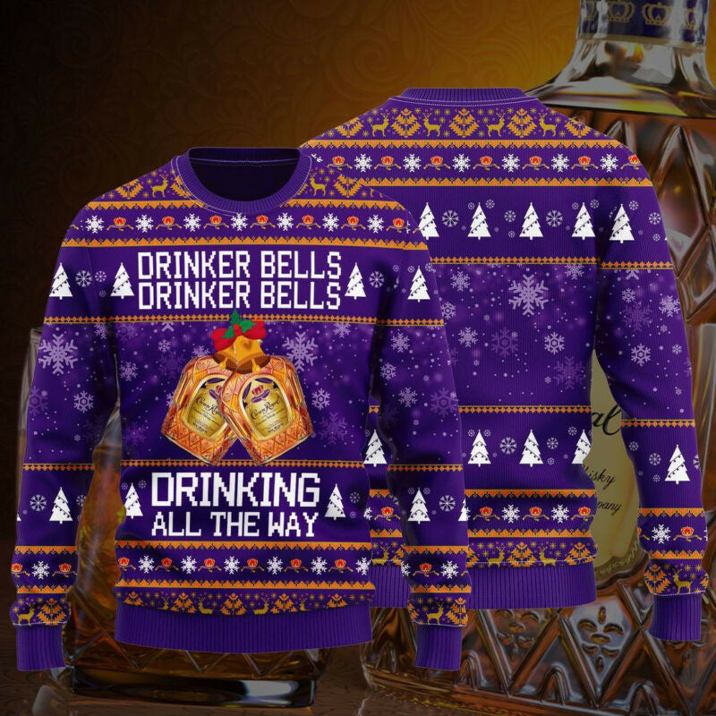 Crown Royal Drinker Bells Drinker Bells Drinking All The Way Ugly Christmas Sweater