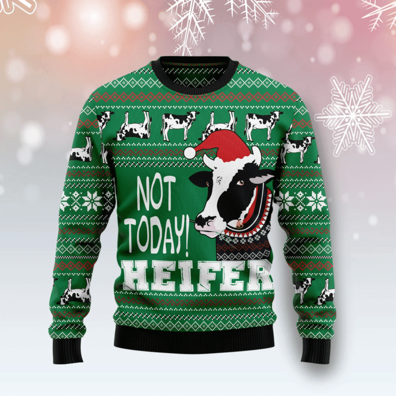 Cow Not Today Heifer Xmas Ugly Christmas Sweater