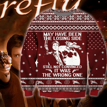 May Have Been The Losing Side It Was The Wrong One Ugly Christmas Sweater