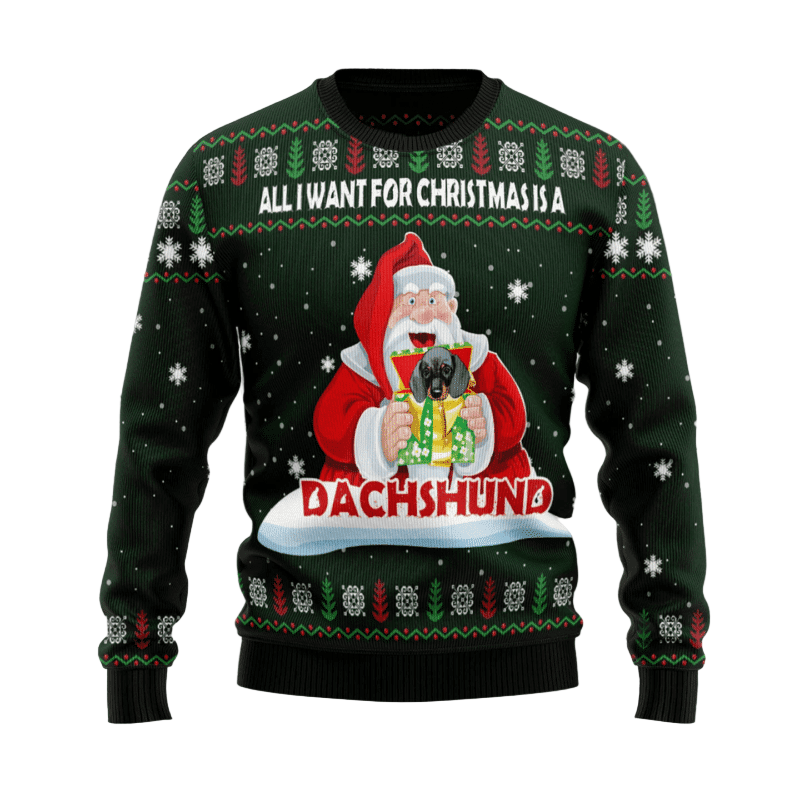 All I Want For Christmas Is A Dachshund Christmas Dog Mom Gift Dog Lover Ugly Christmas Sweater