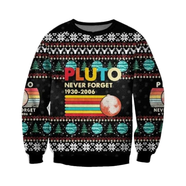 Pluto Never Forget 1930-2006 Ugly Sweater, Pluto Never Forget 1930-2006 Christmasshirt 246