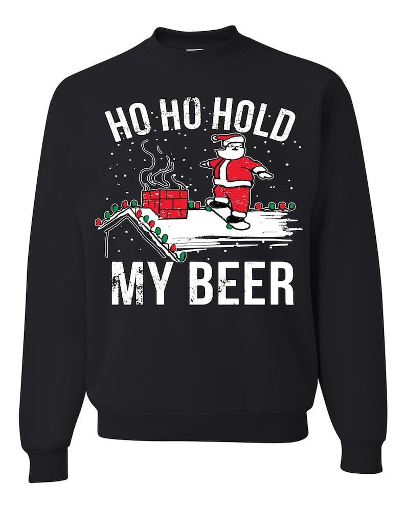 Ho Ho Hold My Beer Ugly Sweatshirt, Christmas Ugly Sweater