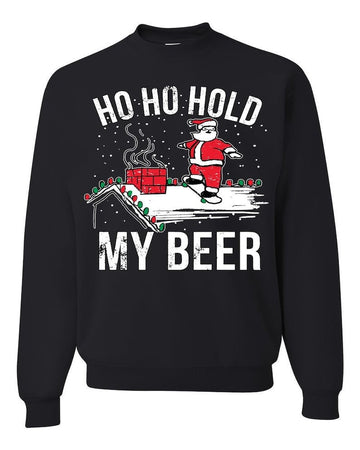 Ho Ho Hold My Beer Ugly Sweatshirt, Christmas Ugly Sweater