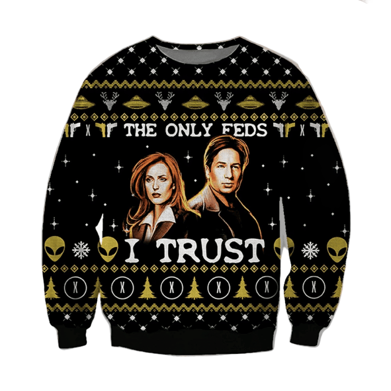 The Only Feeds I Trust Ugly Christmas Sweater