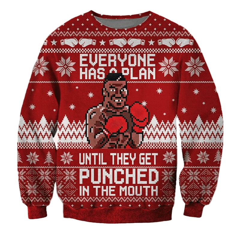 Funny Everyone Has A Plan Until They Got Punches In The Mouth Xmas Ugly Christmas Sweater