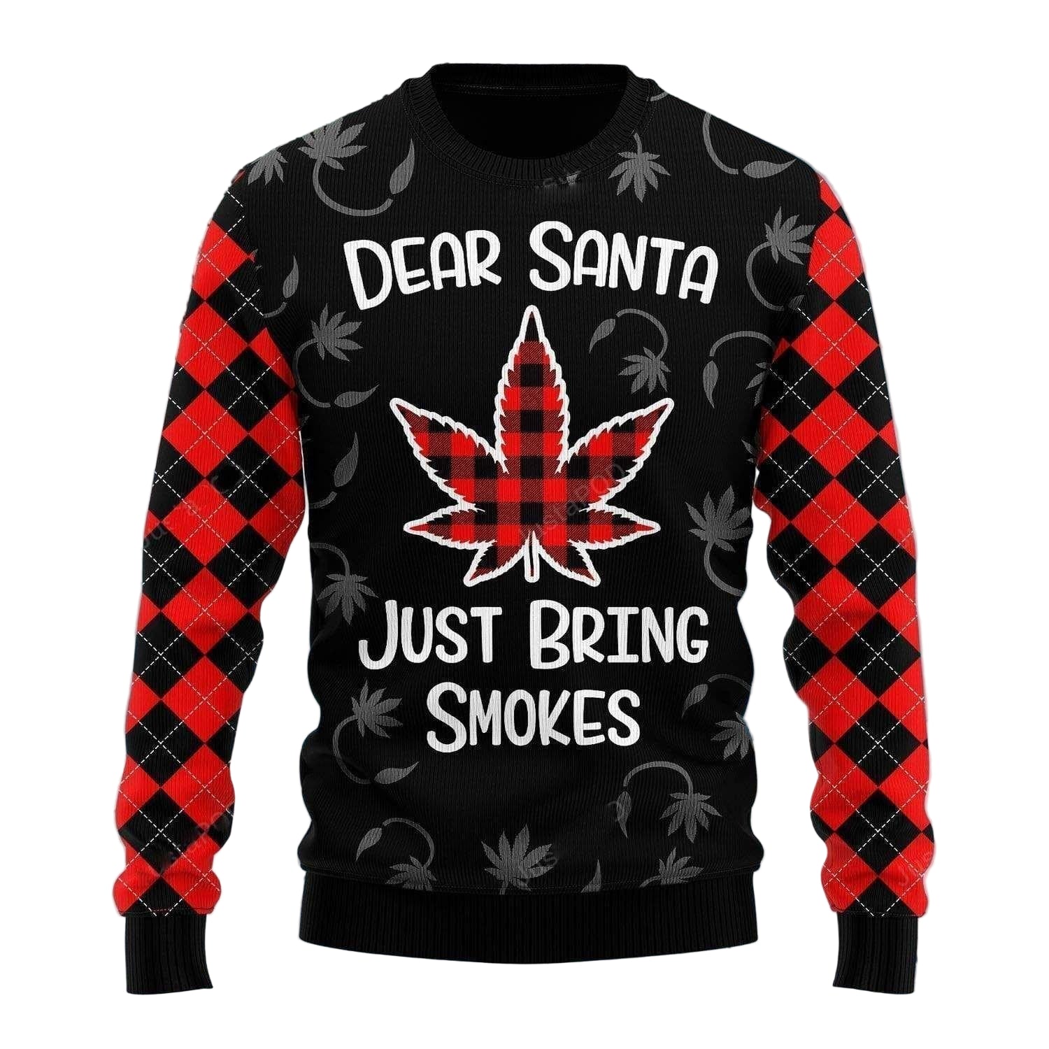 Dear Santa Just Bring Smokes Ugly Sweater, Dear Santa Just Bring Smokes Christmas Sweater, Weed Gift, Weed Shirt