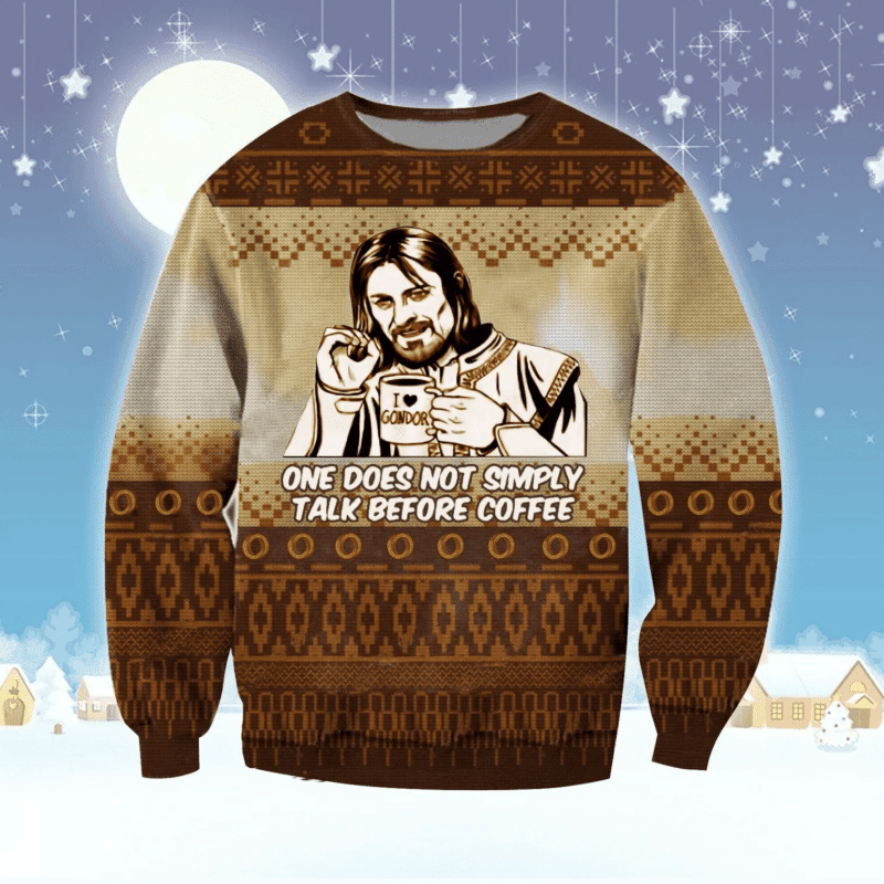 One Does Not Simply Talk Before Coffee Ugly Christmas Sweater