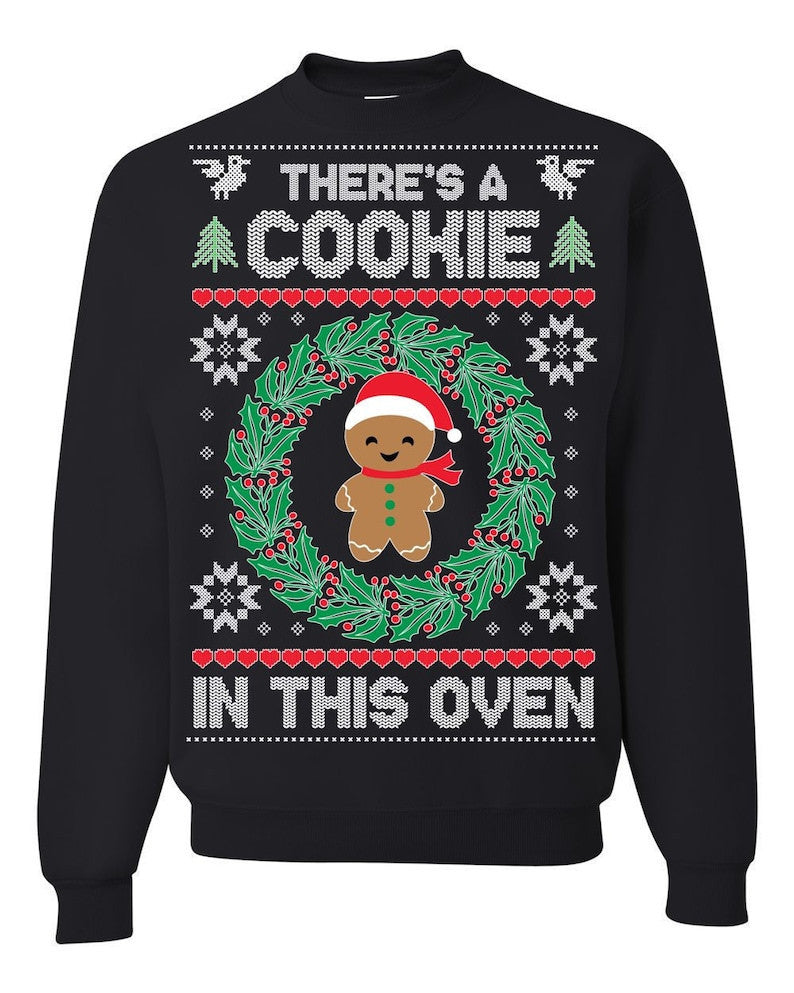 There's A Cookie In This Oven Ugly Sweatshirt, Christmas Ugly Sweater