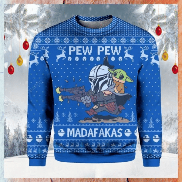 Star Wars Pew Pew Madafakas Baby Yoda Ugly Sweater Gifts, Baby Yoda Gift Fan Ugly Sweater 534