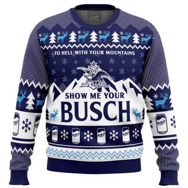 Show Me Your Busch Ugly Sweater Gifts, Show Me Your Busch Gift Fan Ugly Sweater 614