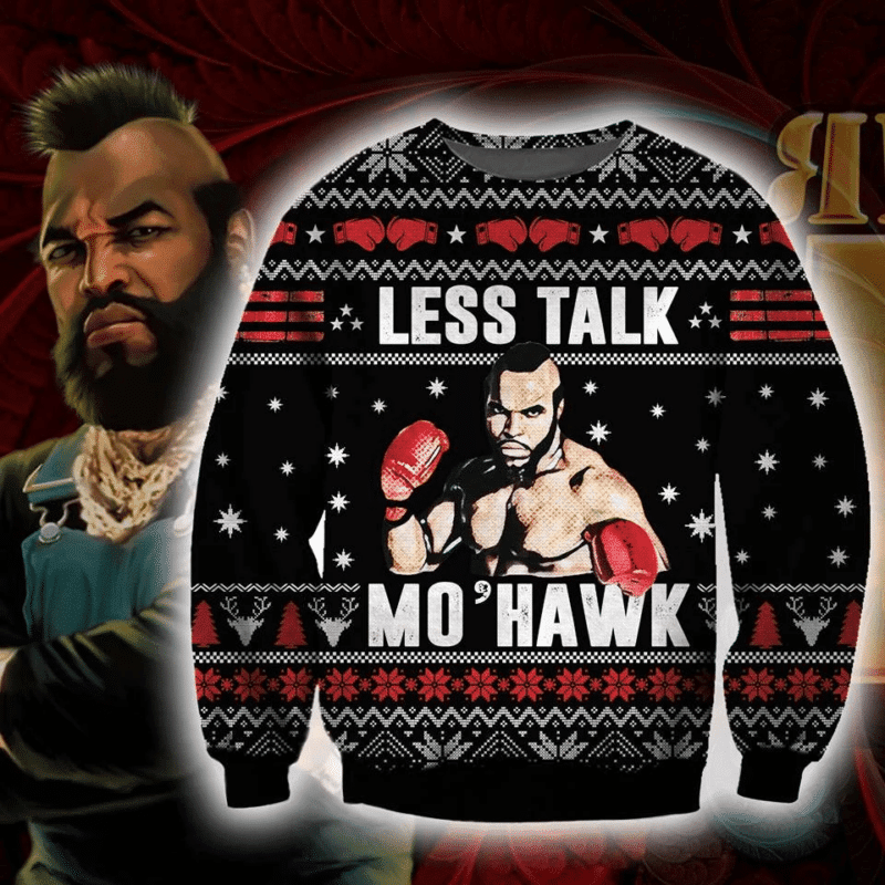 Less Talk Mo' Hawk Ugly Christmas Sweater