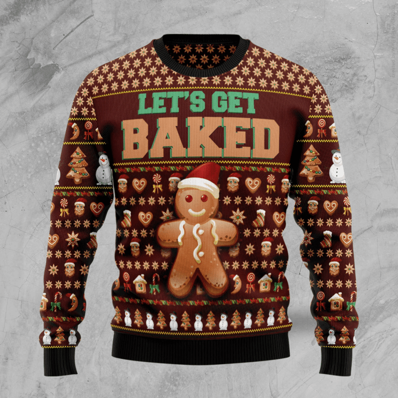 Let?s Get Baked Xmas Ugly Christmas Sweater