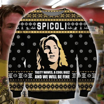 Spicoli Tasty Waves A Cool Buzz And We Will Be Fine Ugly Christmas Sweater