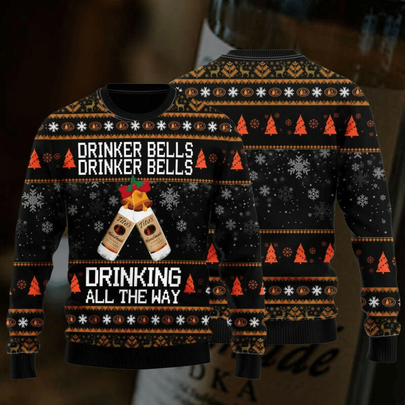 Tito?s Drinker Bells Drinker Bells Drinking All The Way Ugly Christmas Sweater