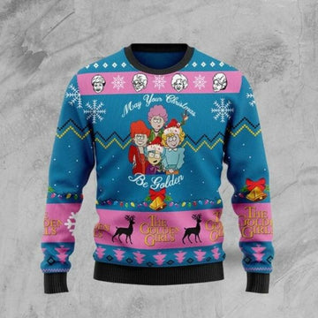 The Golden Girls Christmas Ugly Sweater, The Golden Girls Christmas Gift, The Golden Girls May Your Christmas Be Golden Christmas Shirt 498
