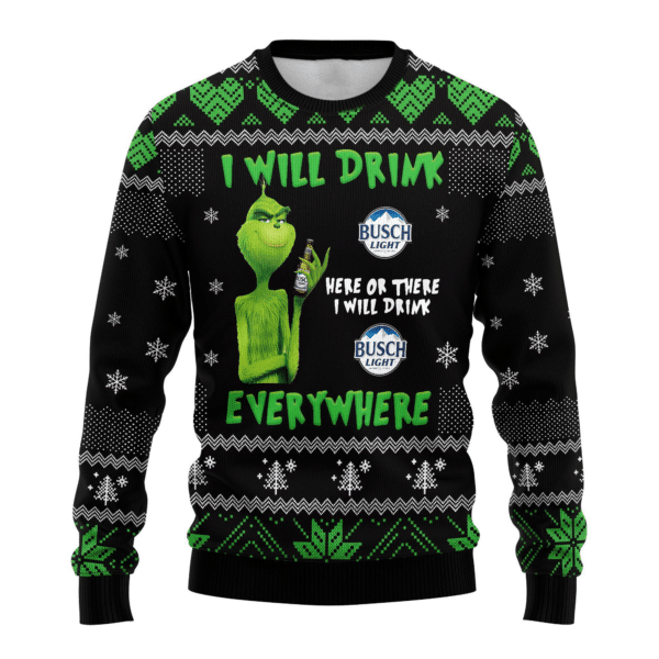 Busch Light Beer Grinch I Will Drink Everywhere Ugly Sweater Gifts, Busch Beer Gift Fan Ugly Sweater 892